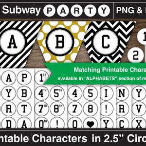 May include: Printable alphabet and number characters in black and white circles with a black outline. The circles are 2.5 inches in diameter. The characters are available in a variety of patterns, including black and white stripes, black and white chevron, and gold with white polka dots.