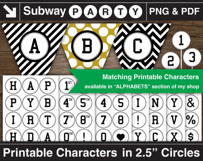 May include: Printable alphabet and number characters in black and white circles with a black outline. The circles are 2.5 inches in diameter. The characters are available in a variety of patterns, including black and white stripes, black and white chevron, and gold with white polka dots.