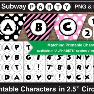May include: Printable alphabet letters and numbers in black and white circles, 2.5 inches in diameter. The letters are in a bold, sans-serif font. The numbers are in a bold, sans-serif font with a superscript "th" for ordinal numbers. The letters and numbers are arranged in rows on a white background. The image also includes a banner with the words "Subway Party" in black and white circles.