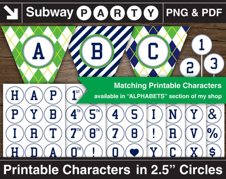 May include: Printable party decorations in green, white, and blue. The decorations include pennant banners with the letters A, B, and C, and circles with numbers and letters. The text "Matching Printable Characters" and "Printable Characters in 2.5" Circles" is also included.