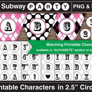 May include: Printable party decorations in black, white, and pink. The set includes a banner with the letters A, B, and C, and a set of 2.5 inch circles with letters, numbers, and symbols. The text on the image reads "Subway Party PNG & PDF Matching Printable Characters available in "ALPHABETS" section of my shop Printable Characters in 2.5" Circles"