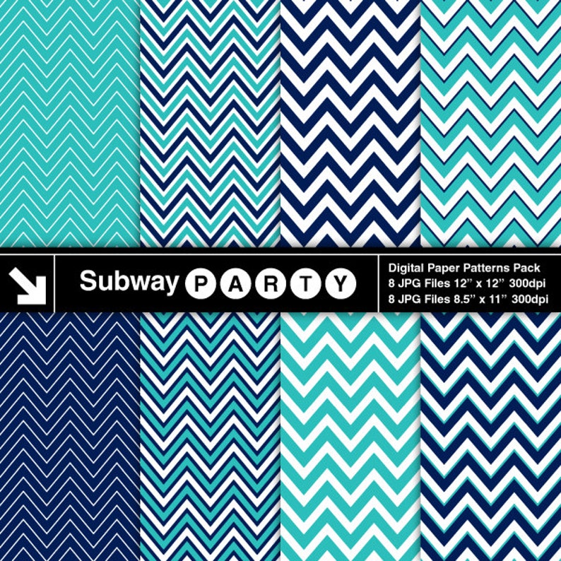 May include: A digital paper patterns pack featuring eight chevron designs in shades of teal, white, and navy blue. The pack includes 8 JPG files, each 12" x 12" at 300dpi, and 8 JPG files 8.5" x 11" at 300dpi. The text "Subway PARTY" is also visible.