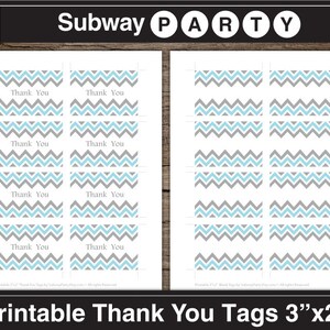 May include: Printable thank you tags, 3" x 2", with a chevron design in gray and light blue. Each tag has the words "Thank You" printed on it. The tags are arranged on a white background. The image also includes the text "Subway PARTY".