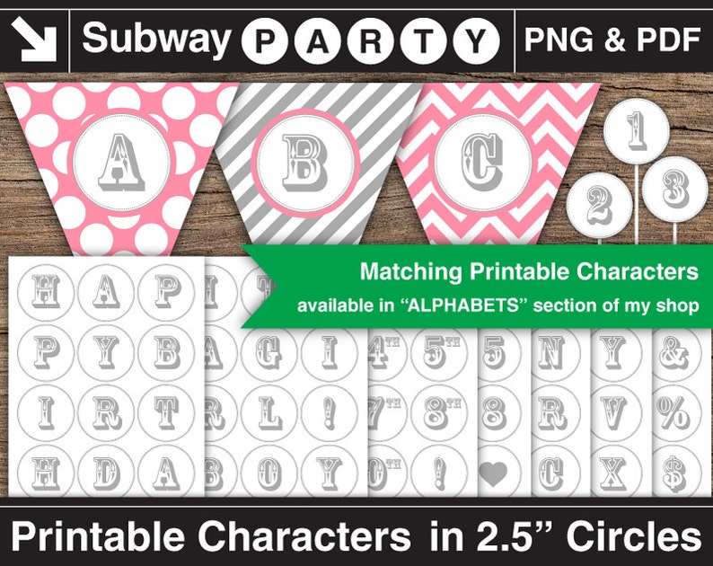 May include: Printable party decorations featuring pennant banners with letters A, B, and C, and number circles. The banners have pink polka dot, gray striped, and pink chevron patterns. Additional printable characters are available in 2.5" circles.