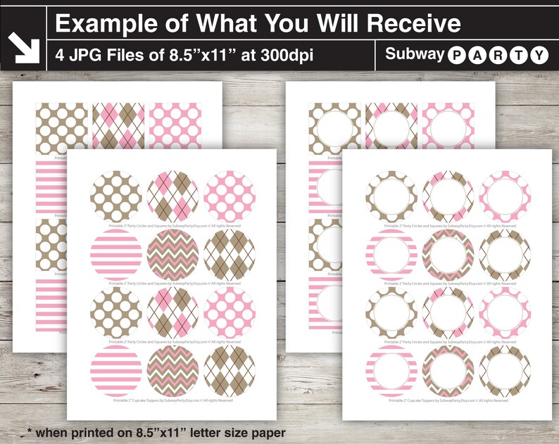 May include: Printable 2-inch party circles and squares in brown, pink, and white polka dot, chevron, and argyle patterns. The printable sheets are designed for 8.5 x 11 inch letter size paper.  The text on the sheet reads "Printable 2" Party Circles and Squares by SubwayPartyDecor.com. All rights reserved."
