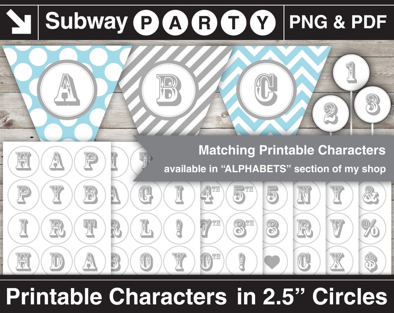 May include: Printable party decorations in a blue and gray color scheme. The set includes a banner with the letters A, B, and C, as well as 2.5 inch circle stickers with letters, numbers, and symbols. The text on the image reads "Subway Party PNG & PDF Matching Printable Characters available in "ALPHABETS" section of my shop Printable Characters in 2.5" Circles"
