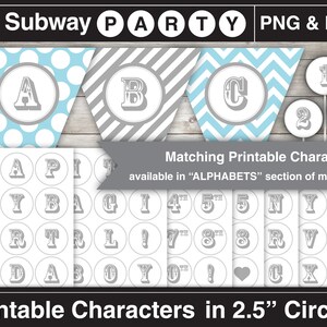 Puede incluir: Decoraciones de fiesta imprimibles en un esquema de color azul y gris. El conjunto incluye una pancarta con las letras A, B y C, as&iacute; como pegatinas circulares de 6,35 cm con letras, n&uacute;meros y s&iacute;mbolos. El texto de la imagen dice "Subway Party PNG & PDF Matching Printable Characters available in "ALPHABETS" section of my shop Printable Characters in 2.5" Circles"