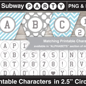 May include: Printable party decorations in blue and gray with a chevron, polka dot, and striped pattern. The decorations include letters A, B, C, and numbers 1, 2, 3, 4, 5, 7, 8, and 0. The text "Subway Party" is at the top of the image. The text "Printable Characters in 2.5" Circles" is at the bottom of the image.