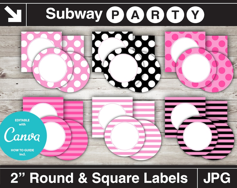 May include: Set of 2 inch round and square labels in pink, black, and white with polka dot, striped, and solid patterns. The labels are editable with Canva and include a how-to guide.  The text "Subway Party" is at the top of the image.