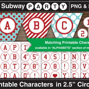 May include: Printable party decorations in red, white, and blue. The decorations include letters, numbers, and symbols in 2.5 inch circles. The text "Subway Party PNG & PDF" is at the top of the image.