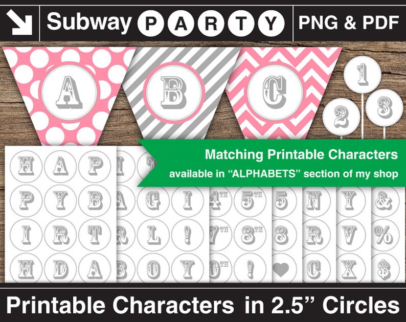 May include: Printable party decorations featuring pennant banners with letters A, B, and C, and circular number cutouts. The designs include pink polka dots, gray stripes, and pink chevron patterns. Additional printable characters are available in 2.5" circles.