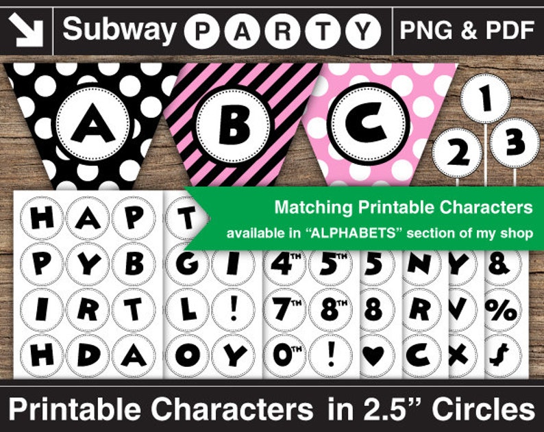 May include: Printable party decorations featuring black and white polka dots, pink stripes, and pink polka dots. The set includes pennant banners with letters, numbers, and circular characters. The text reads "Subway PARTY" and "Printable Characters in 2.5" Circles."
