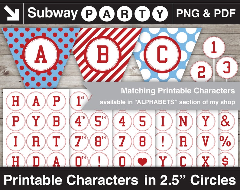 May include: Printable alphabet and number characters in red and white on a white background. The characters are in 2.5 inch circles. The image also shows a banner with the letters A, B, and C in red and white on a blue and white polka dot background. The text "Subway Party PNG & PDF" is at the top of the image. The text "Matching Printable Characters available in "ALPHABETS" section of my shop" is below the banner. The text "Printable Characters in 2.5" Circles" is at the bottom of the image.