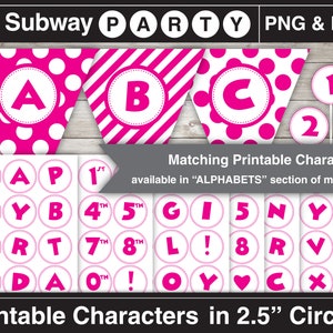 May include: Printable pink and white alphabet and number banner and individual circles for a party. The banner has pink polka dots, white stripes, and white polka dots. The circles are 2.5 inches in diameter.