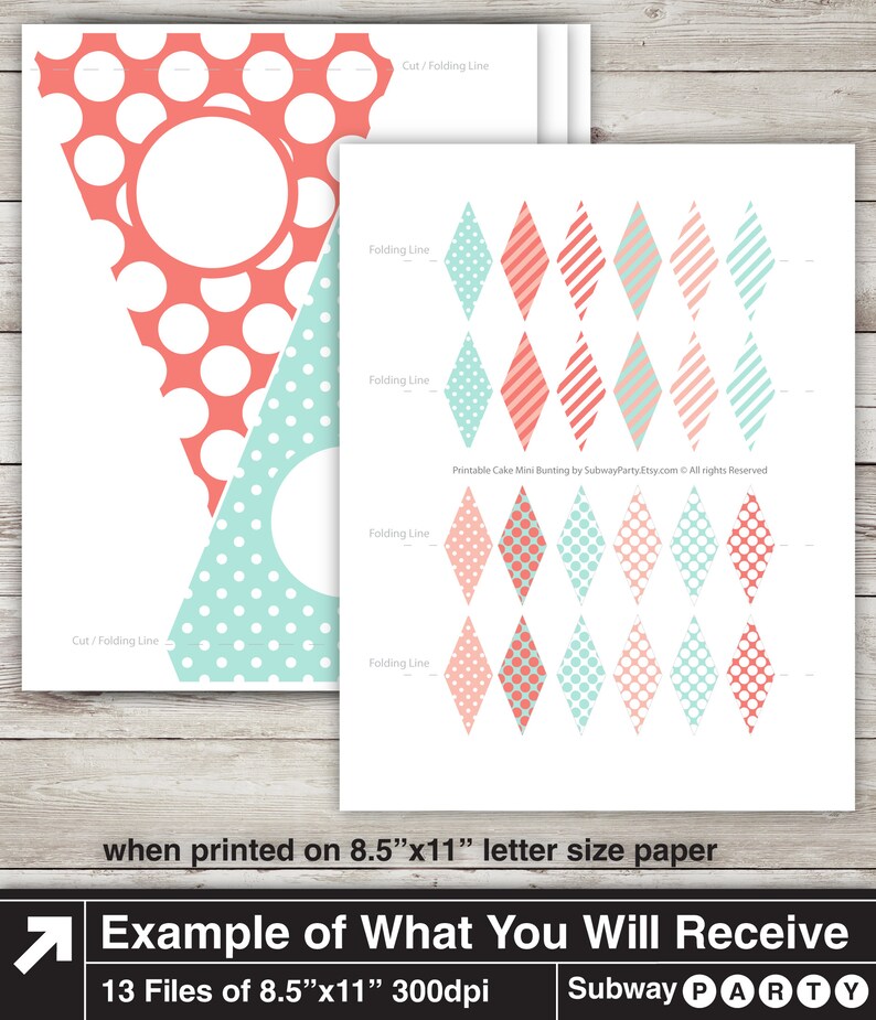 May include: Printable cake bunting template with 13 files, each measuring 8.5 inches by 11 inches. The bunting features a pink and mint green color scheme with polka dot and striped patterns. The text "Printable Cake Mini Bunting by SubwayParty Etsy.com &copy; All rights Reserved" is included on the template.