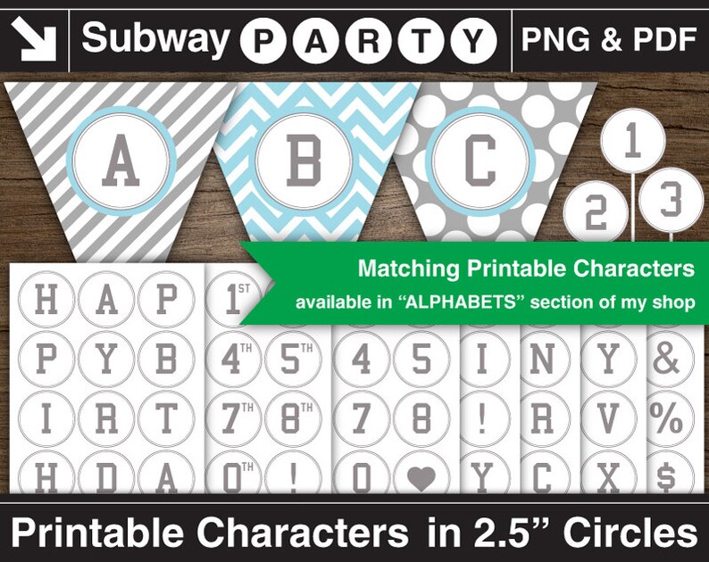 May include: Printable party banner with gray and blue stripes, chevron, and polka dot patterns. The banner includes the letters A, B, and C.  There are also printable 2.5 inch circles with letters, numbers, and symbols.