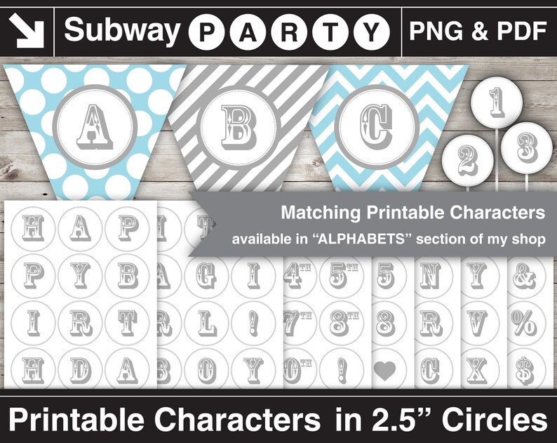 May include: Printable party decorations in a blue and gray color scheme. The set includes a banner with the letters A, B, and C, as well as 2.5 inch circle stickers with letters, numbers, and symbols. The text on the image reads "Subway Party PNG & PDF Matching Printable Characters available in "ALPHABETS" section of my shop Printable Characters in 2.5" Circles"