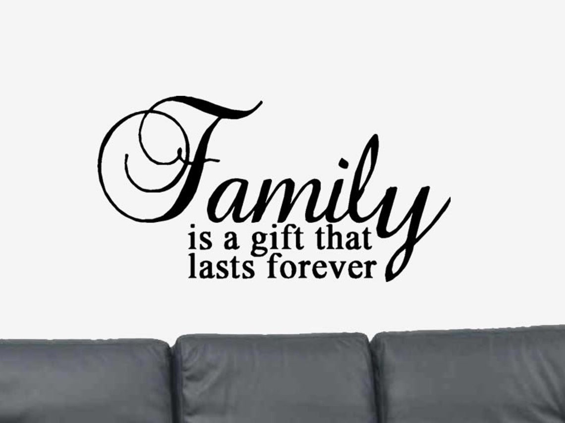 Family is a gift that lasts forever... Positive Quote Vinyl Etsy