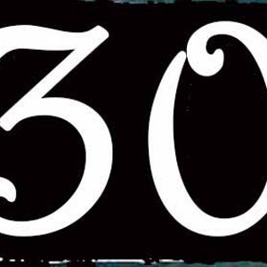 May include: A black and white image of the number 30 in a decorative, cursive font.