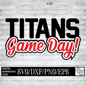 Titans Game Day - Digital Art File - SVG and DXF File for Cricut & Silhouette - Titan Sports Logo Mascot Team Digital Download