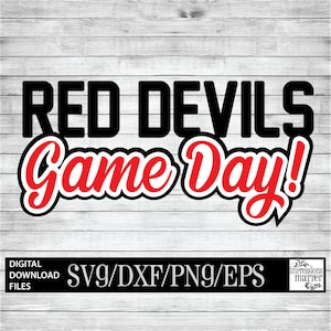 Könnte beinhalten: Red Devils Game Day! Digitale Download-Dateien im SVG-, DXF-, PNG- und EPS-Format.