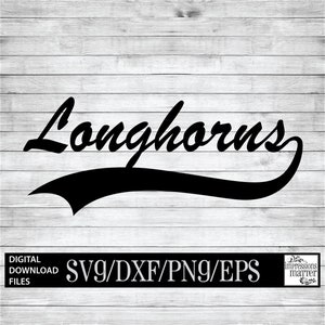 Longhorns Script - Digital Art File - SVG and DXF File for Cricut & Silhouette - Longhorn Sports Logo Mascot Team Digital Download