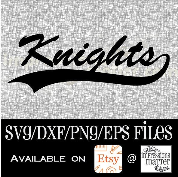 Knights Script SVG DXF: Sports Logo Mascot (digital Download) - Etsy
