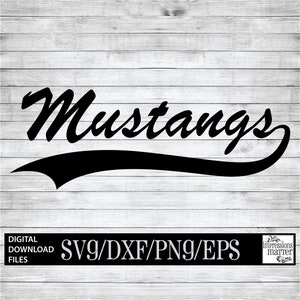 May include: Black and white graphic design of the word "Mustangs" in a cursive font with a black curved line underneath. The text is on a white woodgrain background. The text "SVG/DXF/PNG/EPS" is below the graphic design.