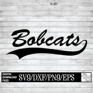 Bobcats Script - Digital Art File - SVG and DXF File for Cricut & Silhouette - Bobcat Sports Logo Mascot Team Digital Download