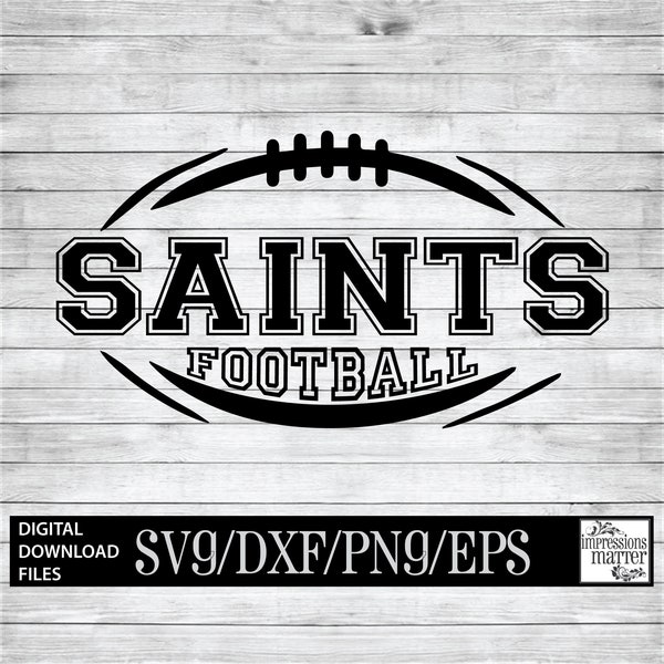 Saints Football - Digital Art File - SVG and DXF File for Cricut & Silhouette - Saint Football Logo Mascot Team Digital Download