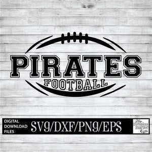 Pirates Football - Digital Art File - SVG and DXF File for Cricut & Silhouette - Pirate Football Logo Mascot Team Digital Download