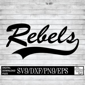 May include: Black and white graphic design of the word "Rebels" in a vintage style font with a curved line underneath. The text is on a woodgrain background. Digital download files include SVG, DXF, PNG, and EPS.
