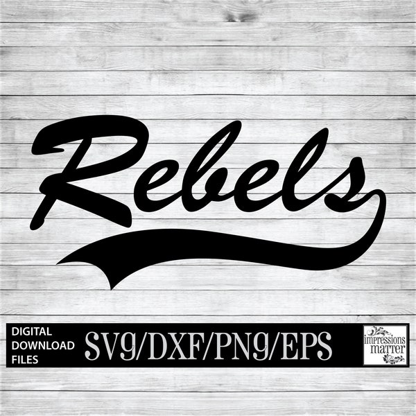 Rebels Script - Digital Art File - SVG and DXF File for Cricut & Silhouette - Rebel Sports Logo Mascot Team Digital Download