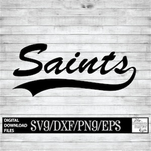 Saints Script - Arquivo de arte digital - Arquivo SVG e DXF para Cricut e Silhouette - Saint Sports Logo Mascot Team Digital Download
