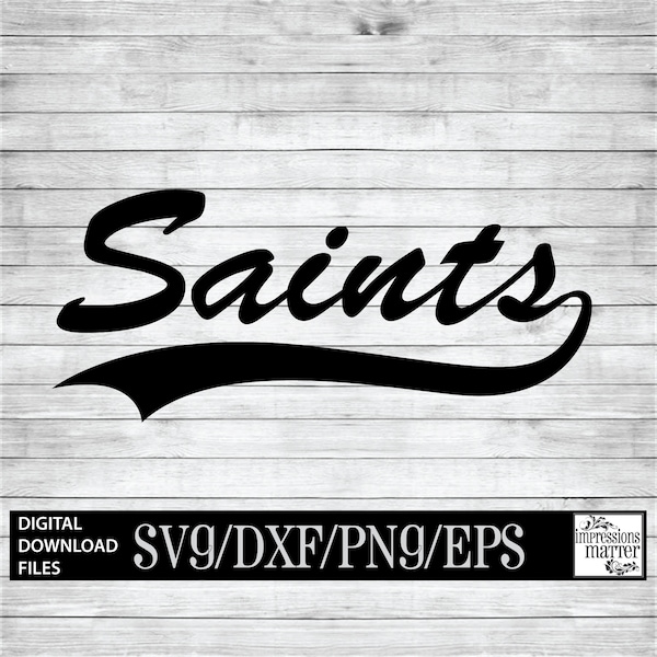 Saints Script - Digital Art File - SVG and DXF File for Cricut & Silhouette - Saint Sports Logo Mascot Team Digital Download