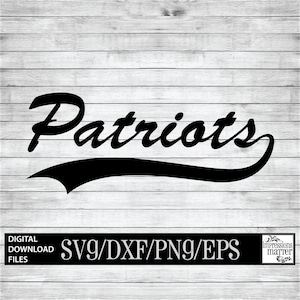 Patriots Script - Digital Art File - SVG and DXF File for Cricut & Silhouette - Patriot Sports Logo Mascot Team Digital Download