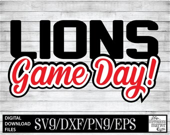 May include: Black and red graphic design with the text "LIONS Game Day!"  Digital download files available in SVG, DXF, PNG, and EPS formats.