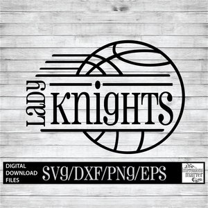 Lady Knights Basketball Logo: SVG DXF Digital File (Digital Download)