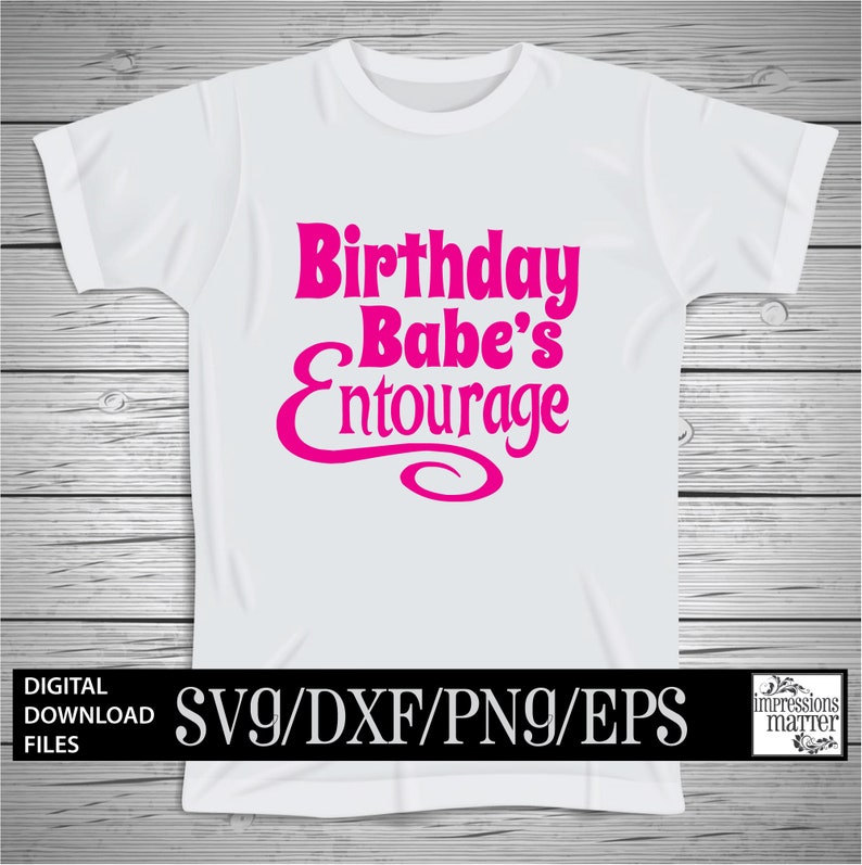 Birthday Babe's Entourage Digital Art File SVG and DXF | Etsy