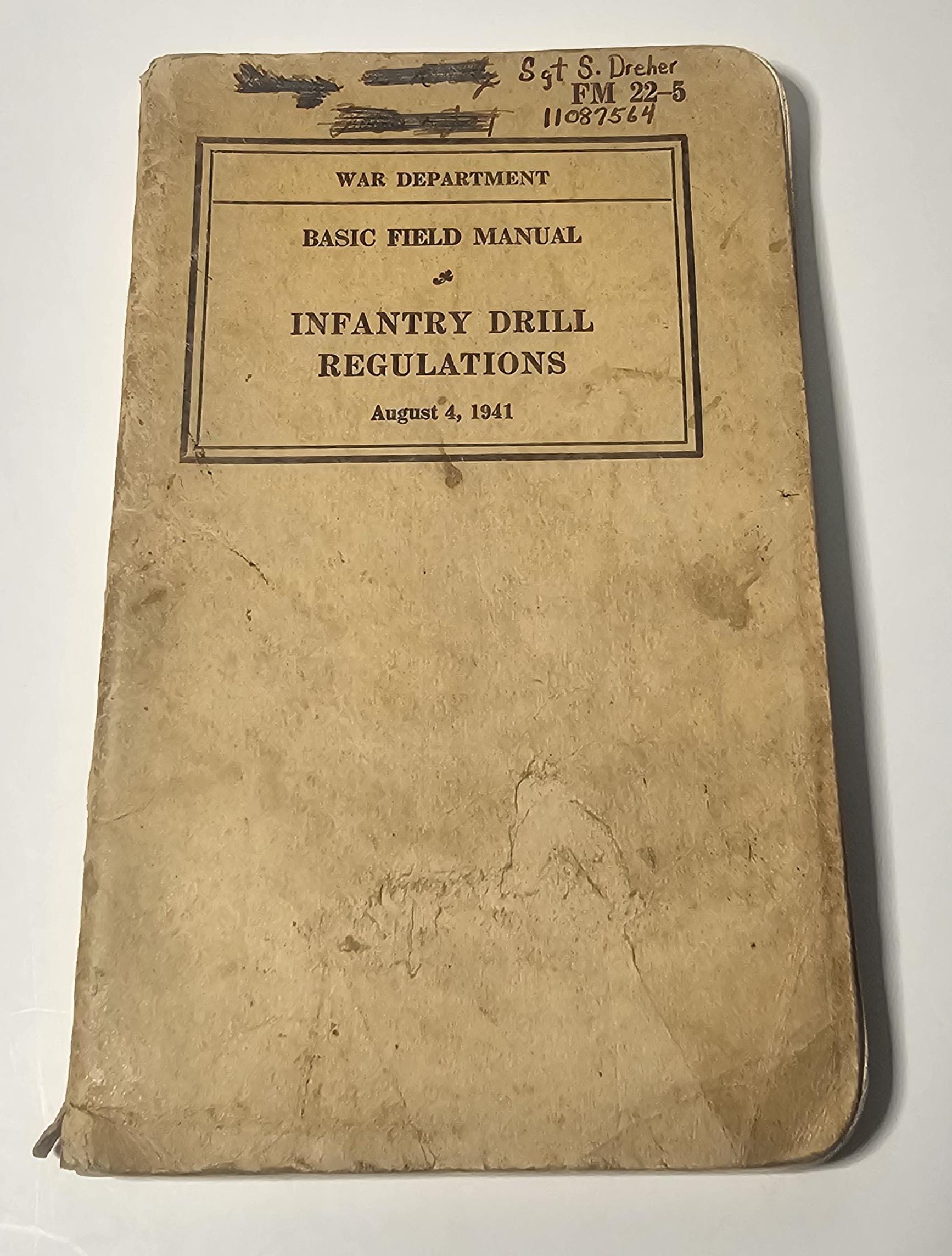 August 1941 Infantry Drill Regulations – Sgt. Dreher Field Manual