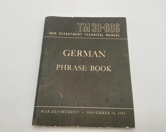 Original WWII US Army German Phrase Book TM 30-606 Pocket Field Guide 1943 Historical Text Military Intelligence Language Instruction
