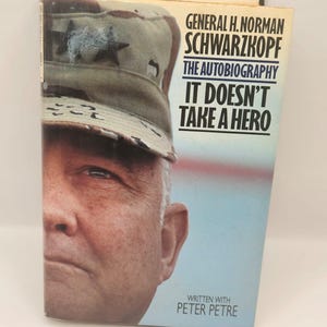 It Doesnt Take a Hero Gen Norman Schwarzkopf 1st Edition 1992 Desert Storm Book