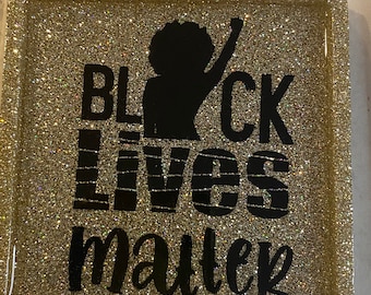 Trinket/soap dish- Black lives matter! 20% of purchase goes to https://www.nationalbailout.org/
