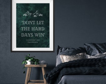 ACOTAR Print | Quote from A Court of Thorns and Roses| Digital Print | Sarah J. Maas | Don't Let the Hard Days Win | Bookish Merch | Booktok