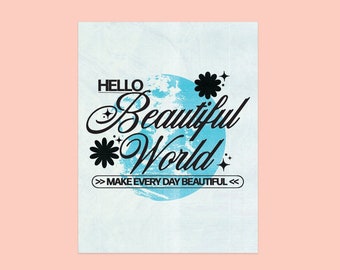 Hello Beautiful World - Typographic Illustration Print *DIGITAL DOWNLOAD*