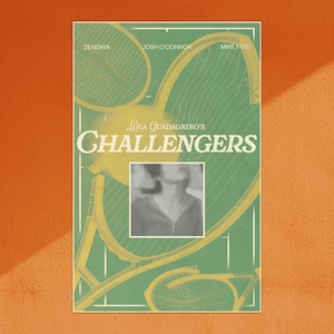 Challengers (2024) - Zendaya, Luca Guadagnino, Mike Faist, Josh O&#39;Connor - Poster Concept *DIGITAL DOWNLOAD*
