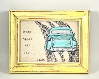 Vintage Turquoise Pickup Lover Art Work Chevy Truck Distressed Chippy Retro Junking Decor Aqua Buttery Yellow Back Roads are Best