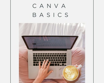 Canva Basics Guide, Design on Canva, Create a canva template, canva tutorial, how to use Canva, Digital Design guide, Digital Template,