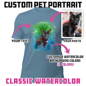 Classic Watercolor - Custom PET PORTRAIT SHIRT  | Customized Cat/Dog Photo & Text  | Personalized Cat Shirt - Pet |  custom cat shirts