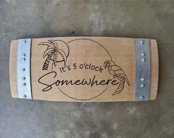 It's 5 o'clock somewhere Wine Barrel Stave Sign/Laser Engraved/Laser Engraving/Personalized/Wedding/Wall Art/Wall Hanging/Free Shipping